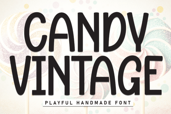 Candy Vintage Brings Whimsy and Nostalgia to Display Fonts