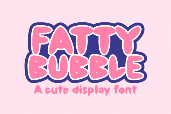 Fatty Bubble Font for Business
