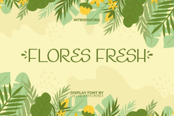 Flores Fresh: A Natural Display Font for Small Business Branding