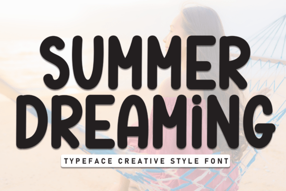 Summer Dreaming Display Font for Relaxed Branding and Playful Designs