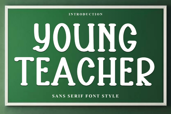 Young Teacher Font: A Soft Display Font for Campaigns